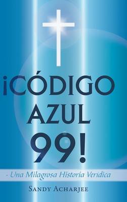 Codigo Azul 99!