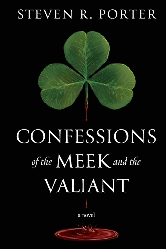 Confessions of the Meek and the Valiant