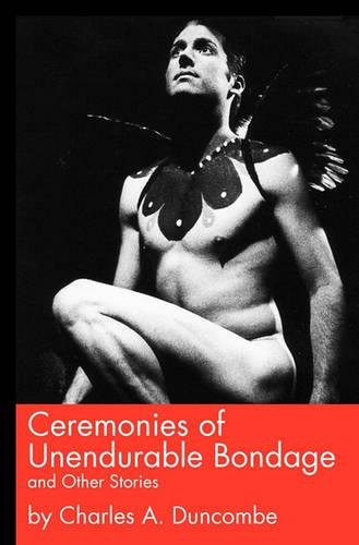 Ceremonies of Unendurable Bondage