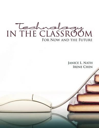 Technology in the Classroom: For Now and the Future