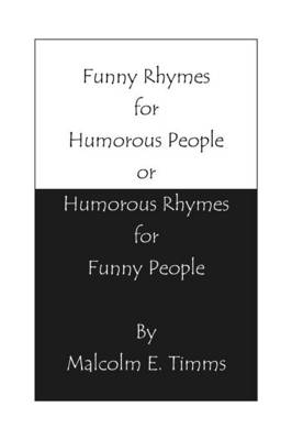 Funny Rhymes for Humorous People or Humorous Rhymes for Funny People