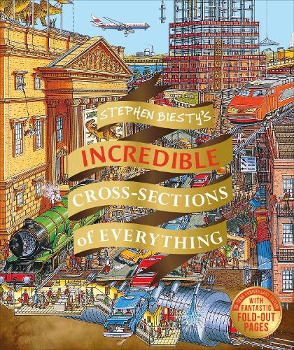Stephen Biesty's Incredible Cross Sections of Everything