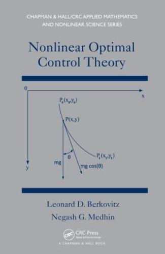 Nonlinear Optimal Control Theory