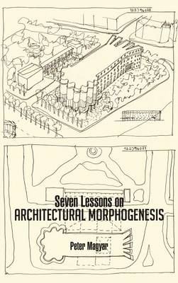 Seven Lessons on Architectural Morphogenesis
