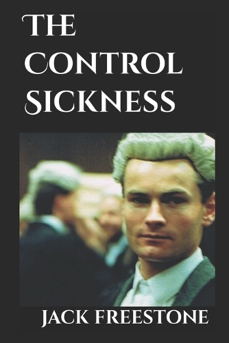 The Control Sickness