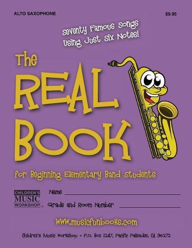 The Real Book for Beginning Elementary Band Students (Alto Sax)
