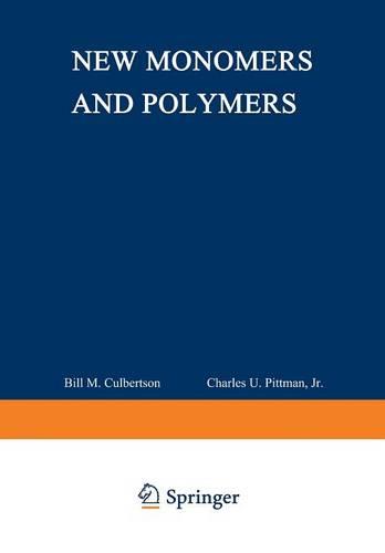 New Monomers and Polymers