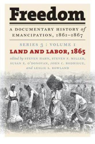 Freedom: a Documentary History of Emancipation, 1861-1867