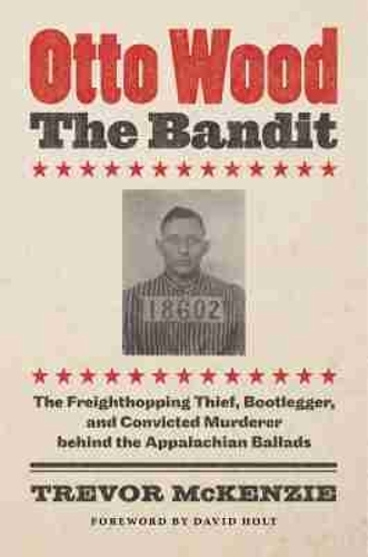 Otto Wood, the Bandit