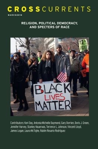 CrossCurrents: Religion, Political Democracy, and Specters of Race