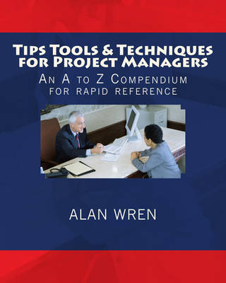 Tips Tools & Techniques for Project Managers