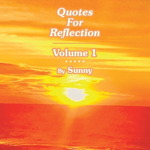 Quotes For Reflection Volume 1