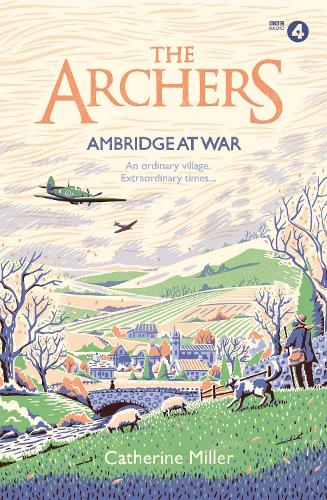 The Archers: Ambridge At War Volume 1
