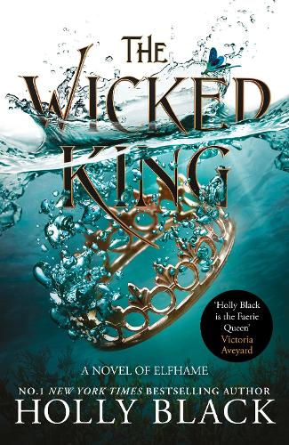 The Wicked King (A Novel of Elfhame)
