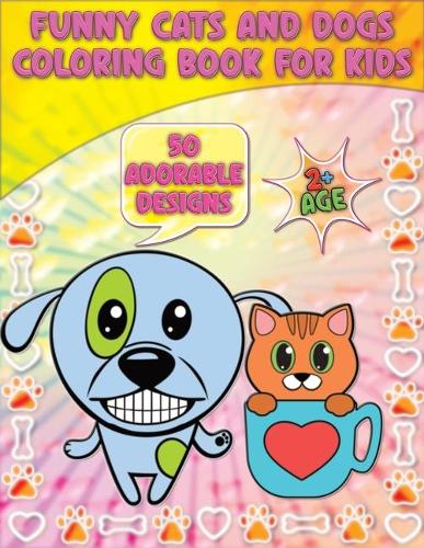 Funny Cats and Dogs Coloring Book for Kids