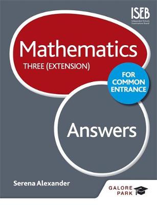 Mathematics for Common Entrance Three (Extension) Answers: Three (extension)