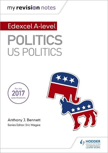 My Revision Notes: Edexcel AS/A-level Politics: US Politics