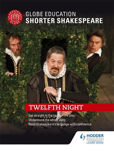 Globe Education Shorter Shakespeare: Twelfth Night