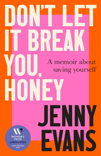 Don't Let it Break You, Honey by Jenny Evans