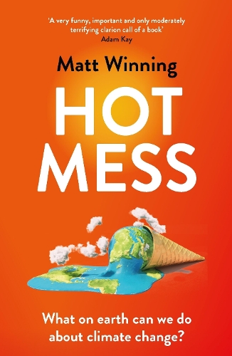 Hot Mess by Matt Winning