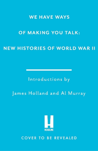 We Have Ways of Making You Talk