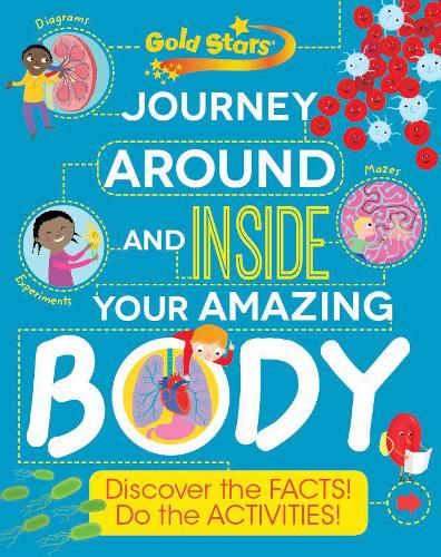 Gold Stars Journey Around and Inside Your Amazing Body