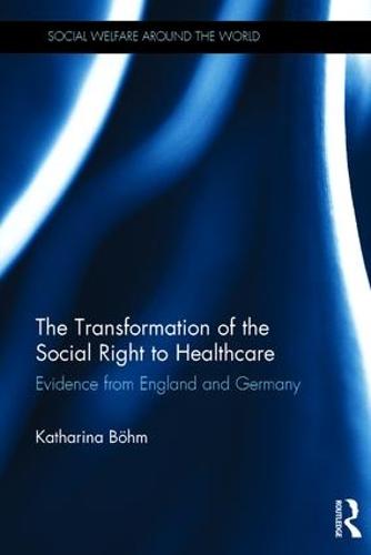 The Transformation of the Social Right to Healthcare