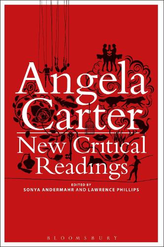 Angela Carter: New Critical Readings