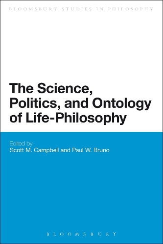 The  Science, Politics, and Ontology of Life-Philosophy
