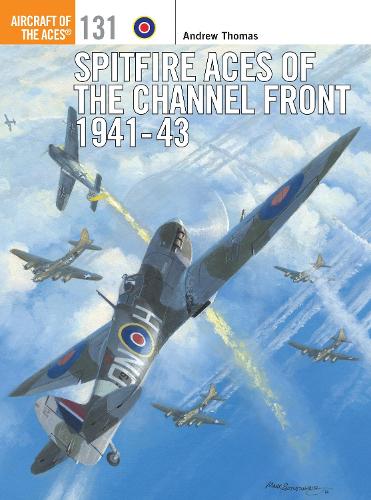 Spitfire Aces Of The Channel Front 1941-43