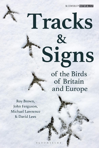 Tracks and Signs of the Birds of Britain and Europe