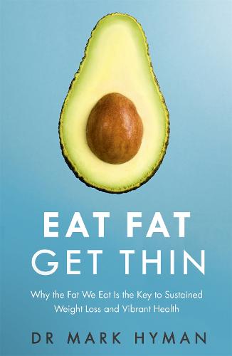 Eat Fat Get Thin