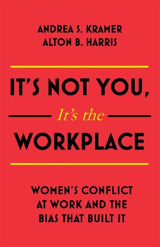 It's Not You, It's the Workplace