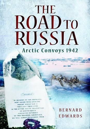 Road to Russia: Arctic Convoys 1942