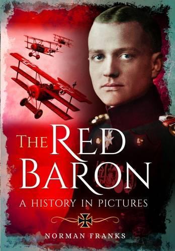Red Baron: A History in Pictures