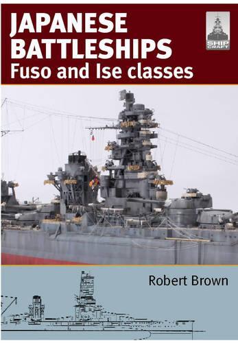 ShipCraft 24: Japanese Battleships: Fuso and Ise Classes