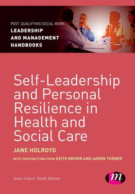 Self-Leadership and Personal Resilience in Health and Social Care