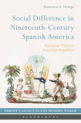 Social Difference in Nineteenth-Century Spanish America