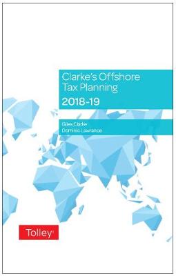 Clarke's Offshore Tax Planning 2018-19