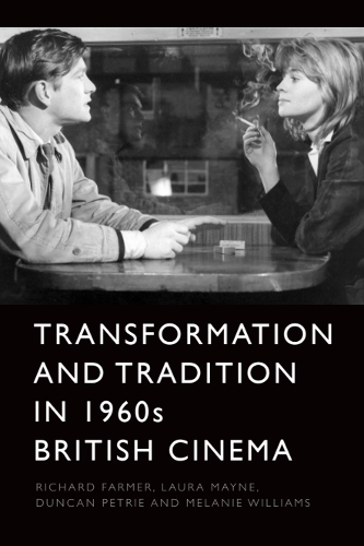Transformation and Tradition in 1960s British Cinema