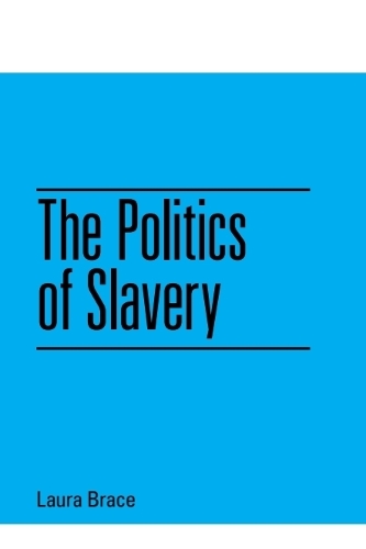 The Politics of Slavery