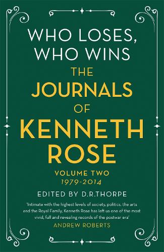 Who Loses, Who Wins: The Journals of Kenneth Rose
