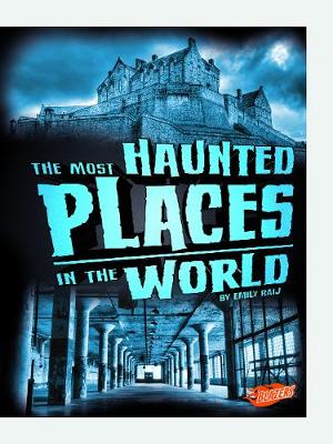 The Most Haunted Places in the World