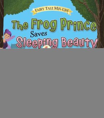 The Frog Prince Saves Sleeping Beauty