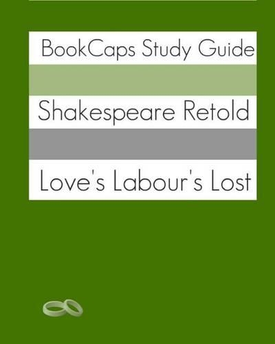 Love's Labour's Lost in Plain and Simple English