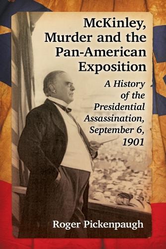 McKinley, Murder and the Pan-American Exposition