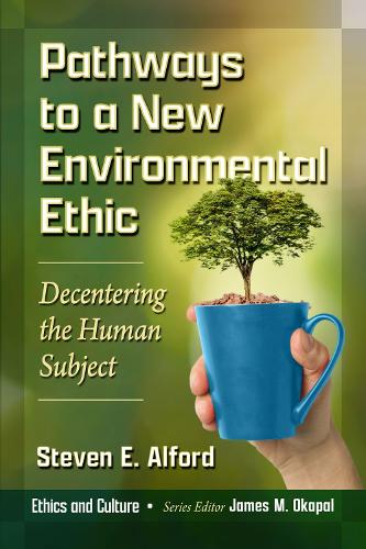 Pathways to a New Environmental Ethic