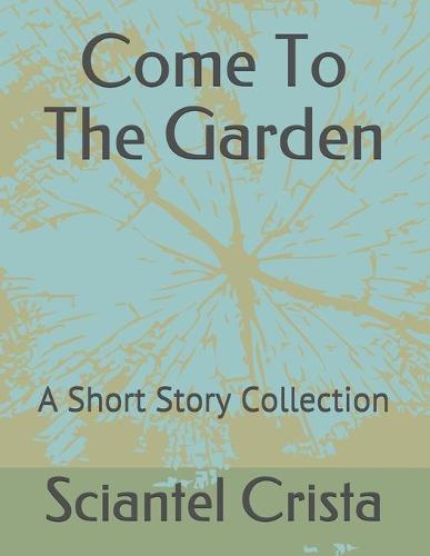 Come To The Garden