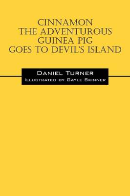 Cinnamon the Adventurous Guinea Pig Goes to Devil's Island