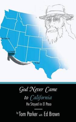 God Never Came to California